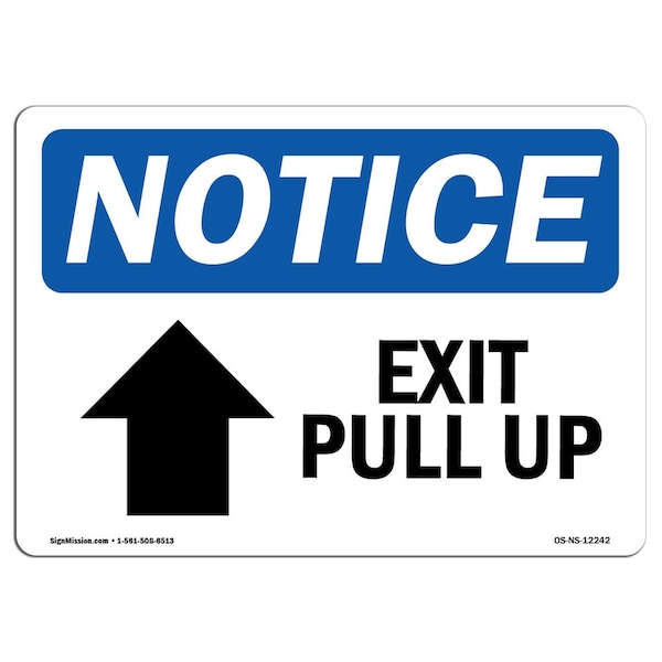 OSHA Notice Sign, Exit Pull Up With Symbol, 18in X 12in Aluminum, 12"W, 18" L, Landscape